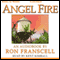 Angel Fire (Unabridged) audio book by Ron Francell