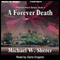 A Forever Death: Emerson Ward Series, Book 4 (Unabridged) audio book by Michael W. Sherer