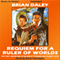 Requiem for a Ruler of Worlds: The First Adventure of Alacrity Fitzhugh & Hobart Floyt (Unabridged) audio book by Brian Daley