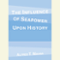 The Influence of Seapower Upon History (Unabridged) audio book by Alfred T. Mahan