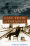 Last Train to Paradise: Henry Flagler and the Spectacular Rise and Fall of the Railroad that Crossed an Ocean (Unabridged) audio book by Les Standiford