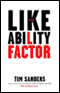 The Likeability Factor: How to Boost Your L-Factor and Achieve Your Life's Dreams (Unabridged) audio book by Tim Sanders