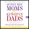 Queen Bee Moms and Kingpin Dads (Unabridged) audio book by Rosalind Wiseman and Elizabeth Rapoport