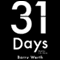 31 Days: The Crisis That Gave Us the Government We Have Today (Unabridged) audio book by Barry Werth