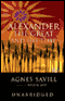 Alexander the Great and His Time (Unabridged) audio book by Agnes Savill