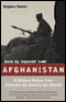 Afghanistan: A Military History from Alexander the Great to the Fall of the Taliban (Unabridged) audio book by Stephen Tanner