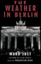 The Weather in Berlin (Unabridged) audio book by Ward Just