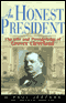 An Honest President: The Life and Presidencies of Grover Cleveland (Unabridged) audio book by H. Paul Jeffers