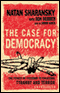 The Case for Democracy: The Power of Freedom to Overcome Tyranny and Terror (Unabridged) audio book by Natan Sharansky with Ron Dermer