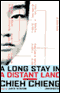 A Long Stay in a Distant Land (Unabridged) audio book by Chieh Chieng