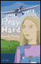 Pray Hard (Unabridged) audio book by Pamela Walker