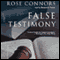 False Testimony: A Crime Novel (Unabridged) audio book by Rose Connors