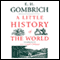 A Little History of the World (Unabridged) audio book by E. H. Gombrich