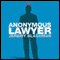Anonymous Lawyer (Unabridged) audio book by Jeremy Blachman