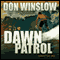 The Dawn Patrol (Unabridged) audio book by Don Winslow