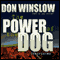 The Power of the Dog (Unabridged) audio book by Don Winslow