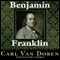 Benjamin Franklin (Unabridged) audio book by Carl Van Doren