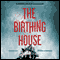 The Birthing House (Unabridged) audio book by Christopher Ransom