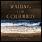 Waiting for Columbus (Unabridged) audio book by Thomas Trofimuk