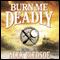 Burn Me Deadly: An Eddie LaCrosse Novel (Unabridged) audio book by Alex Bledsoe