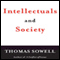 Intellectuals and Society (Unabridged) audio book by Thomas Sowell