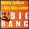 The Big Bang: The Lost Mike Hammer Sixties Novel (Unabridged) audio book by Mickey Spillane, Max Allan Collins
