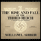 The Rise and Fall of the Third Reich: A History of Nazi Germany (Unabridged) audio book by William L. Shirer