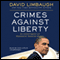 Crimes against Liberty: An Indictment of President Barack Obama (Unabridged) audio book by David Limbaugh