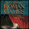 Roman Games: A Plinius Secundus Mystery (Unabridged) audio book by Bruce Macbain