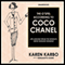 The Gospel According to Coco Chanel: Life Lessons from the Worlds Most Elegant Woman (Unabridged) audio book by Karen Karbo