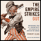 The Empire Strikes Out: How Baseball Sold U.S. Foreign Policy and Promoted the American Way Abroad (Unabridged) audio book by Robert Elias