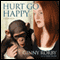 Hurt Go Happy (Unabridged) audio book by Ginny Rorby