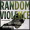 Random Violence: The Jade de Jong Investigations, Book 1 (Unabridged) audio book by Jassy Mackenzie