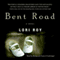 Bent Road (Unabridged) audio book by Lori Roy