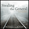 Stealing the General: The Great Locomotive Chase and the First Medal of Honor (Unabridged) audio book by Russell S. Bonds