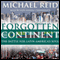 Forgotten Continent: The Battle for Latin Americas Soul (Unabridged) audio book by Michael Reid