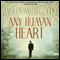 Any Human Heart: A Novel (Unabridged) audio book by William Boyd