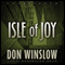 Isle of Joy (Unabridged) audio book by Don Winslow