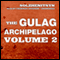 The Gulag Archipelago, Volume II: The Destructive-Labor Camps and The Soul and Barbed Wire (Unabridged) audio book by Aleksandr Solzhenitsyn
