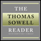 The Thomas Sowell Reader (Unabridged) audio book by Thomas Sowell