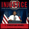 Injustice: Exposing the Racial Agenda of the Obama Justice Department (Unabridged) audio book by J. Christian Adams