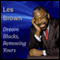 Dream Blocks, Removing Yours (Unabridged) audio book by Les Brown