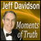 Moments of Truth: Signs of Having Breathing Space in Your Life (Unabridged) audio book by Jeff Davidson