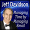 Managing Time by Managing Email (Unabridged) audio book by Jeff Davidson
