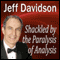 Shackled by the Paralysis of Analysis (Unabridged) audio book by Jeff Davidson