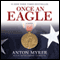Once an Eagle: A Novel (Unabridged) audio book by Anton Myrer