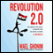 Revolution 2.0: The Power of the People Is Greater Than the People in Power - A Memoir (Unabridged) audio book by Wael Ghonim