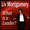 What Is a Leader?: Profiles in Leadership for the Modern Era audio book by Liv Montgomery