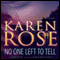No One Left to Tell (Unabridged) audio book by Karen Rose