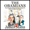 The Obamians: The Struggle inside the White House to Redefine American Power (Unabridged) audio book by James Mann